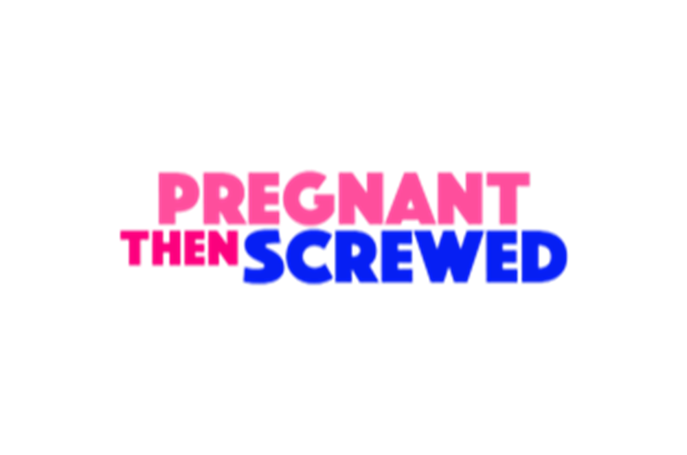 Pregnant then Screwed